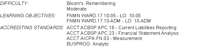 Match the following terms or phrases in (a-g) with the explanations in 1-8.Terms or phrases may be used more than once. -Probable likelihood of a liability but cannot be estimated A) Current ratio B) Working capital C) Quick assets D) Quick ratio E) Record an accrual and disclose in the notes to the financial statements F) Disclose only in notes to financial statements G) No disclosure needed in notes to financial statements   
