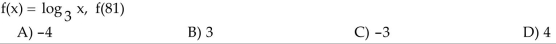 Evaluate the given function.