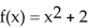 <strong>Without graphing the function, state the shift(s) that are applied to the graph of f(x) = x2 to graph the given function. If the graph of f(x) = x2 must be rotated about the x-axis, state this. </strong> A) left 2 units B) down 2 units C) right 2 units D) up 2 units