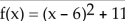 <strong>Without graphing the function, state the shift(s) that are applied to the graph of f(x) = x2 to graph the given function. If the graph of f(x) = x2 must be rotated about the x-axis, state this. </strong> A) right 11 units, down 6 units B) left 6 units, up 11 units C) right 6 units, up 11 units D) rotate about x-axis, right 6 units, up 11 units