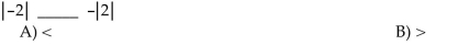 Write the appropriate symbol, either < or >, between the two integers.