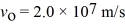 A pair of charged conducting plates produces a uniform field of 12,000 N/C,directed to the right,between the plates.The separation of the plates is 40 mm.An electron is projected from plate A,directly toward plate B,with an initial velocity of   ,as shown in the figure.   ,ε<sub>0</sub> =   ,   The velocity of the electron as it strikes plate B is closest to   A)  1.2 × 10<sup>7</sup> m/s. B)  1.5 × 10<sup>7</sup> m/s. C)  1.8 × 10<sup>7</sup> m/s. D)  2.1 × 10<sup>7</sup> m/s. E)  2.4 × 10<sup>7</sup> m/s.