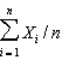 The formula below is used to calculate the _______ .   A)  mode of a sample B)  median of a sample C)  sample mean D)  range of a sample