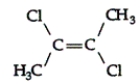 Name the following:   A)  2,3-dichloro-1-methyl-propene B)  2,3-dichloro-trans-2-butene C)  2,3-dichloro-cis-2-butene D)  2-chloro-3-chloro-cis-2-butene E)  1-chloro-1-methyl-2-chloro-propene 