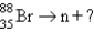 Which reaction will produce an isotope of the parent nuclide? A)    <font face= symbol ></font> B)    C)    <font face= symbol ></font> D)    E)    