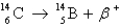 Radiocarbon dating is based on which decay process? A)    B)    C)    D)  All of the above E)  None of the above 