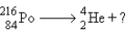 Polonium is a radioactive isotope which decays by the loss of an alpha particle.   What is the second product of this decay? A)    B)    C)    D)    E)  none of these