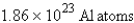 How many atoms of aluminum can be produced by the decomposition of 31.5 g of Al<sub>2</sub>O<sub>3</sub>? (Hint: Write and balance the equation first.)  A)    B)    C)    D)    E)  none of these