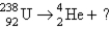 Identify the missing particle in the following equation:   A)    B)    C)    D)    E)  none of these