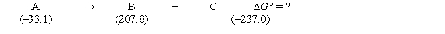 Consider the following hypothetical reaction (at 307 K) . Standard free energies, in kJ/mol, are given in parentheses.   What is the value of the equilibrium constant for the reaction at 307 K? A)  1.5 B)  0.22 C)  1.0 D)  3.9 × 10<sup>10</sup> E)  0.18