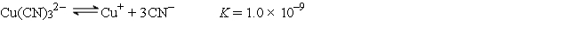 A 50.0-mL sample of 2.0 × 10<sup>-4</sup> M CuNO<sub>3</sub> is added to 50.0 mL of 4.0 M NaCN. Cu<sup>+</sup> reacts with CN<sup>-</sup> to form the complex ion Cu(CN) <sub>3</sub><sup>2-</sup>:   The concentration of Cu<sup>+</sup> at equilibrium is A)  5.0 × 10<sup>-14</sup> M. B)  1.2 × 10<sup>-14</sup> M. C)  2.0 × 10<sup>-4</sup> M. D)  1.0 × 10<sup>-4</sup> M. E)  none of these