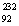  The nuclide   Th is radioactive.When one of these atoms decays,a series of  \alpha  and  \beta -particle emissions occurs,taking the atom through many transformations to end up as an atom of   Pb.How many  \alpha  particles are emitted in converting   Th into   Pb? A) 6 B) 8 C) 2 D) 214 E) 4 