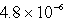  Chromate ion is added to a saturated solution of Ag<sub>2</sub>CrO<sub>4</sub> to reach 0.78 M CrO<sub>4</sub><sup>2</sup><sup>-</sup>.Calculate the final concentration of silver ion at equilibrium (K<sub>sp</sub> for Ag<sub>2</sub>CrO<sub>4</sub> is 9.0  \times 10<sup>-</sup><sup>12</sup>) . A)    <sup> </sup>M B)    <sup> </sup>M C)    M D)    M E)    M 