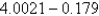 Using the rules of significant figures,calculate the following:   A) 3.823 B) 4 C) 3.8231 D) 3.82 E) 3.8