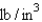 The density of liquid mercury is 13.6 g/mL.What is its density in units of   ? (2.54 cm = 1 in. ,2.205 lb = 1 kg)  A)      B)      C)      D)      E) 1.83  