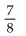 <strong>Rewrite as a terminating decimal. </strong> A)0.865 B)0.765 C)0.875 D)0.965
