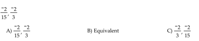 Arrange the fractions in ascending order. Or, if the fractions are equivalent, answer Equivalent.