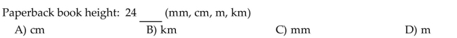 Choose the most reasonable unit of measure.