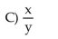 <strong>Evaluate. x subtracted from y</strong> A)y - x B)y D)x - y x