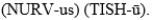 The pronunciation for the organization of the body term referring to the major covering of the external surface of the body is A)    B)    C)    D)   
