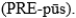 The pronunciation of the duct that carries sperm from the epididymis to the urethra is the A)    B)    C)    D)   