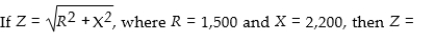 <strong> </strong> A)3,700 B)2,663 C)6,363 D)892 <div style=padding-top: 35px> 