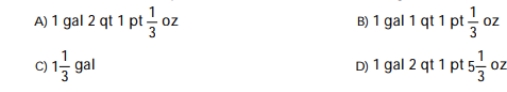 Divide and write the quotient in standard notation: 10 gallons ÷ 6  <div style=padding-top: 35px> 