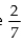 <strong>Change to a percent equivalent to the nearest thousandth.    </strong> A)0.286% B)0.003% C)28.571% D)3.5% <div style=padding-top: 35px> 