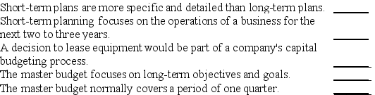 Indicate whether each of the following statements is true or false.   