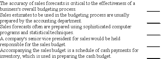 Indicate whether each of the following statements is true or false.   
