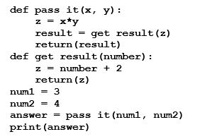 What will be displayed after the following code is executed?   A)  12 B)  9 C)  14 D)  Nothing, this code contains a syntax error.