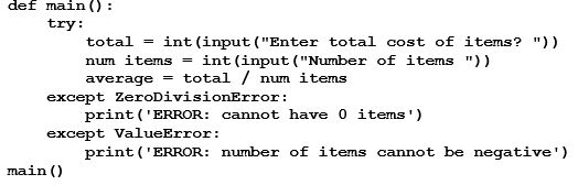What will be the output after the following code is executed and the user enters 75 and -5 at the first two prompts?   A)  ERROR: cannot have 0 items B)  ERROR: cannot have 0 items ERROR: number of items can't be negative C)  ERROR: number of items can't be negative D)  Nothing; there is no print statement to display average. The ValueError will not catch the error.