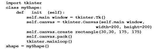 Given the following code,which line defines the size of the window?   A)  self.main_window = tkinter.Tk()  B)  self.canvas = tkinter.Canvas(self.main_window,width=200, height=200)  C)  self.canvas.create_rectangle(30,30, 175, 175)  D)  shape = myShape() 
