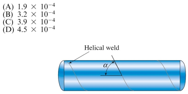 A cylindrical tank is assembled by welding steel sections in a heli- cal pattern with angle 20 mm, and internal pressure is 2.75 MPa. Modulus E ⫽ 210 GPa and Tank is approximately: Poisson's ratio . The circumferential strain in the wall of the