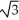    is an irrational number.