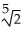   = A)  (   B)    C)  32 D)    E)  2