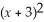 Completely factor:        - (x + 3)  
