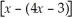 Solve:    (4x - 3)= 2  