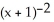    +    - 1 = 0