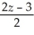 Solve: z - 2 ≥