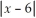 Solve:    ≤ 6