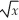 Exactly how many of the following equations define y as a function of x? (a) y = 7 - x (b)    = 4x (c) y =   (d)    = y + 4 A)  none B)  one C)  two D)  three E)  all