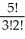 Determine: (a)5!; (b)  
