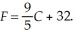 Graph the general linear form of the Fahrenheit-Celsius conversion equation whose slope-intercept form is      