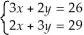 If you solve the following system,what is the value of y?   A)  3 B)  4 C)  5 D)  6 E)  7