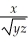 ln   = A)  ln x -   (ln y + ln z)  B)  ln x -   (ln y - ln z)  C)  ln x +   (ln y - ln z)  D)  ln x -   E)   