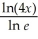 Changing   (4x) to natural logarithms gives A)    B)    C)  ln (4x) . D)    E)   
