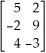 If A =    ,B =    ,and C =    ,find 4A - 2B + 3C.