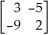 Let A = ; B = ; C = .Find A