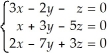 Determine whether the intersection of the planes:    has a unique solution or infinitely many solutions; then solve the system.